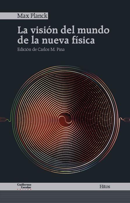 La visión del mundo de la nueva física | 9788418093005 | Planck, Max | Librería Castillón - Comprar libros online Aragón, Barbastro