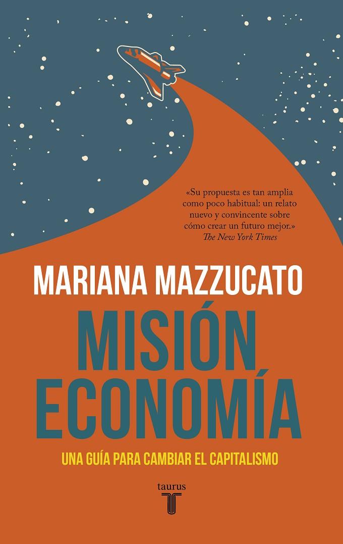 Misión economía | 9788430623822 | Mazzucato, Mariana | Librería Castillón - Comprar libros online Aragón, Barbastro