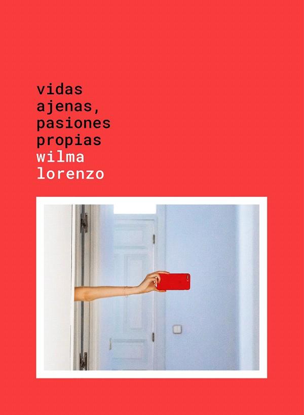 Vidas ajenas, pasiones propias | 9788417858124 | Lorenzo, Wilma | Librería Castillón - Comprar libros online Aragón, Barbastro