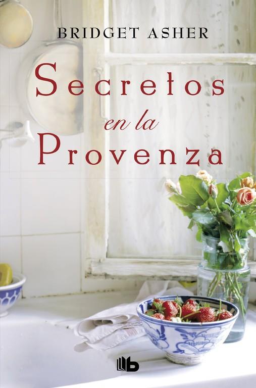 Secretos en la Provenza | 9788490705667 | Asher, Bridget | Librería Castillón - Comprar libros online Aragón, Barbastro