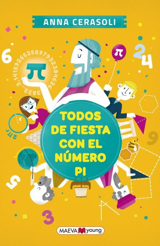 Todos de fiesta con el número pi | 9788416363667 | Cerasoli, Anna | Librería Castillón - Comprar libros online Aragón, Barbastro