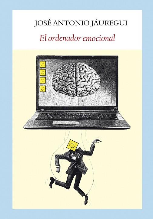 El ordenador emocional | 9788494616426 | Jáuregui Oroquieta, José Antonio | Librería Castillón - Comprar libros online Aragón, Barbastro
