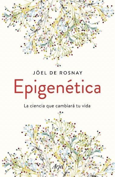 Epigenética | 9788434430679 | Rosnay, Joël de | Librería Castillón - Comprar libros online Aragón, Barbastro
