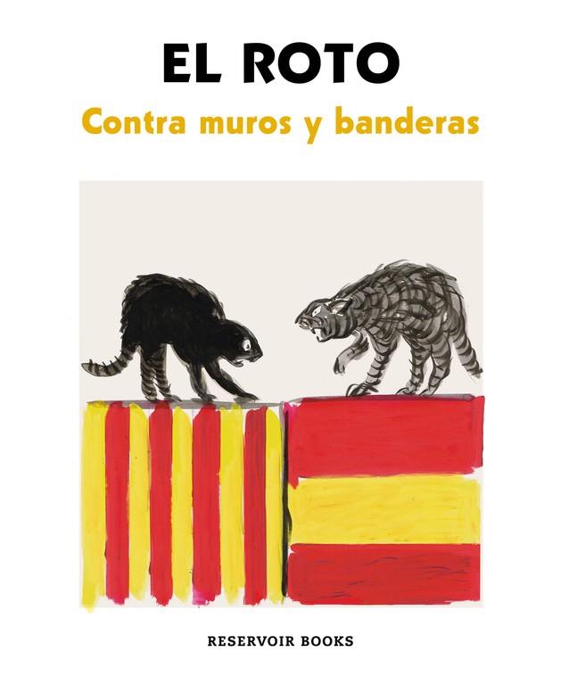 Contra muros y banderas | 9788417125820 | El Roto, | Librería Castillón - Comprar libros online Aragón, Barbastro