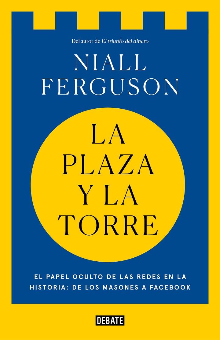 La plaza y la torre | 9788499928494 | Ferguson, Niall | Librería Castillón - Comprar libros online Aragón, Barbastro