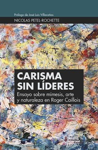 Carisma sin líderes | 9788417134754 | Petel-Rochette, Nicolas | Librería Castillón - Comprar libros online Aragón, Barbastro