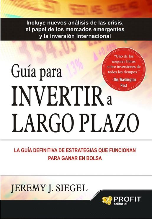 Guía para invertir a largo plazo | 9788416115082 | Siegel, Jeremy J. | Librería Castillón - Comprar libros online Aragón, Barbastro