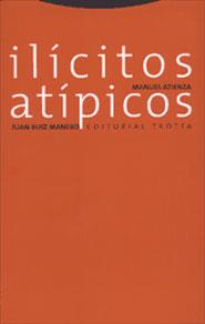 ILICITOS ATIPICOS | 9788481644180 | ATIENZA, MANUEL | Librería Castillón - Comprar libros online Aragón, Barbastro