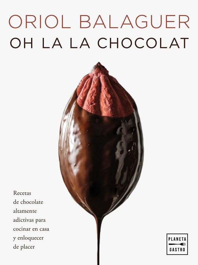 Oh la la chocolat | 9788408281658 | Balaguer, Oriol | Librería Castillón - Comprar libros online Aragón, Barbastro