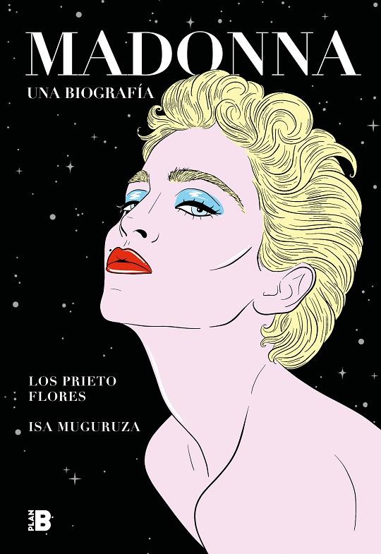 Madonna. Una biografía | 9788417809812 | Los Prieto Flores, ; Muguruza, Isa | Librería Castillón - Comprar libros online Aragón, Barbastro