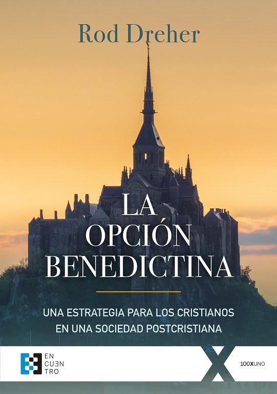 La opción benedictina | 9788490559468 | Dreher, Ray Oliver | Librería Castillón - Comprar libros online Aragón, Barbastro