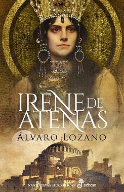 Irene de Atenas | 9788435063760 | Lozano, Álvaro | Librería Castillón - Comprar libros online Aragón, Barbastro