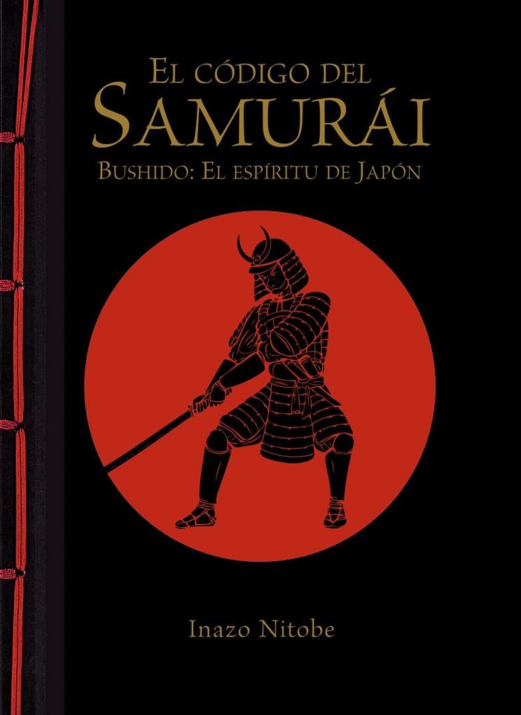 El código del samurái. Bushido: El espíritu de Japón | 9788499283180 | Nitobe, Inazo | Librería Castillón - Comprar libros online Aragón, Barbastro