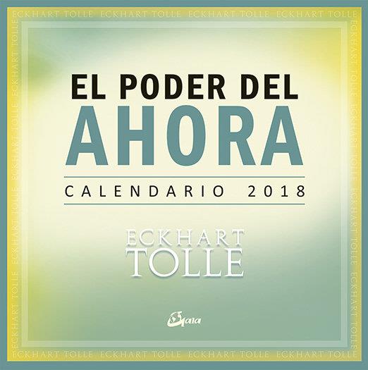 Calendario 2018, El poder del ahora | 9788484457053 | Tolle, Eckhart | Librería Castillón - Comprar libros online Aragón, Barbastro