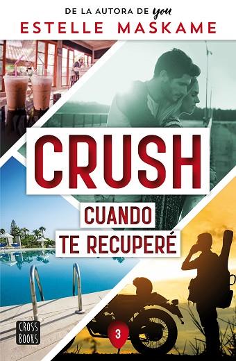 Crush 3. Cuando te recuperé | 9788408266693 | Maskame, Estelle | Librería Castillón - Comprar libros online Aragón, Barbastro