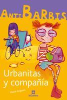 ANTI BARBIS 4 : URBANITAS Y COMPAÑIA | 9788424624446 | ANGUERA, MERCE | Librería Castillón - Comprar libros online Aragón, Barbastro