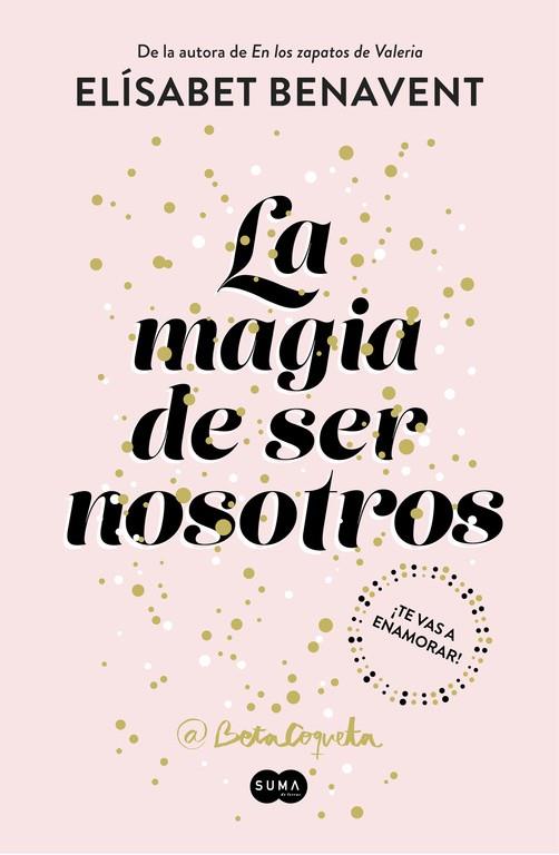 La magia de ser nosotros - Bilogía Sofía 2 | 9788491291183 | BENAVENT, ELISABET | Librería Castillón - Comprar libros online Aragón, Barbastro