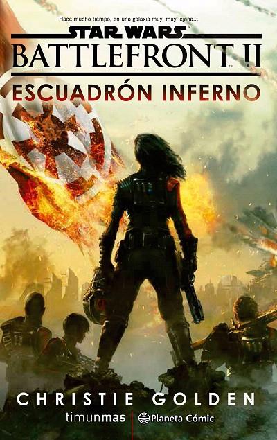Star Wars Episodio VIII Battlefront Escuadrón Inferno (novela) | 9788491469377 | Christie Golden | Librería Castillón - Comprar libros online Aragón, Barbastro