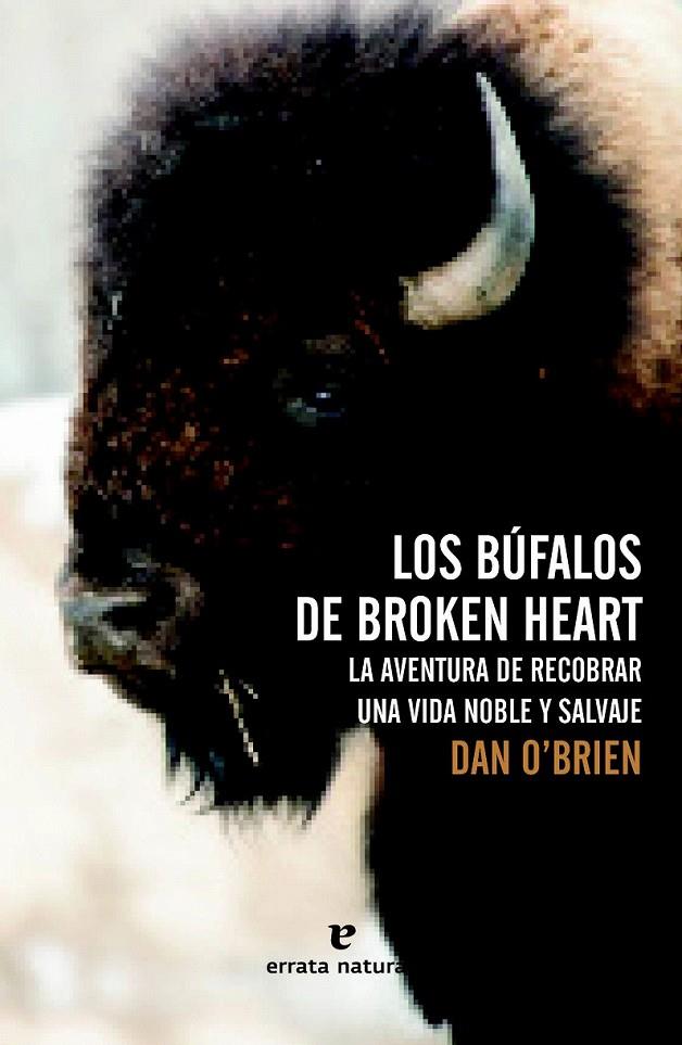 Los Búfalos de Broken Heart | 9788416544073 | O'Brien, Dan | Librería Castillón - Comprar libros online Aragón, Barbastro