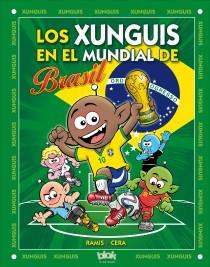 Los Xunguis en el Mundial Brasil - Xunguis 24 | 9788415579984 | Ramis, Juan Carlos; Cera, Joaquin | Librería Castillón - Comprar libros online Aragón, Barbastro