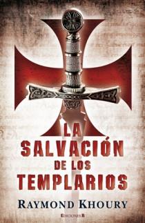 SALVACIÓN DE LOS TEMPLARIOS, LA | 9788466650205 | KHOURY, RAYMOND | Librería Castillón - Comprar libros online Aragón, Barbastro