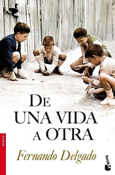 DE UNA VIDA A OTRA | 9788408096016 | DELGADO, FERNANDO | Librería Castillón - Comprar libros online Aragón, Barbastro