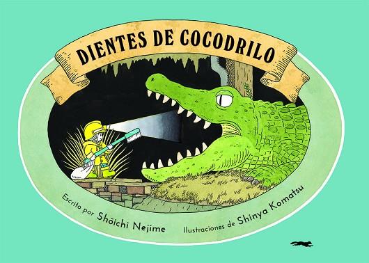 Dientes de cocodrilo | 9788412340044 | Nejime, Shoichi | Librería Castillón - Comprar libros online Aragón, Barbastro