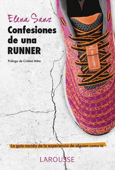 Confesiones de una runner | 9788416124770 | Sanz Álvarez, Elena | Librería Castillón - Comprar libros online Aragón, Barbastro