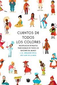 CUENTOS DE TODOS LOS COLORES | 9788478711239 | HERNANDEZ RIPOLL, J.M.; SAINZ DE LA MAZA, ARO | Librería Castillón - Comprar libros online Aragón, Barbastro