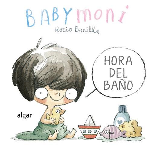 Babymoni. Hora del baño | 9788491426219 | BONILLA, ROCIO | Librería Castillón - Comprar libros online Aragón, Barbastro
