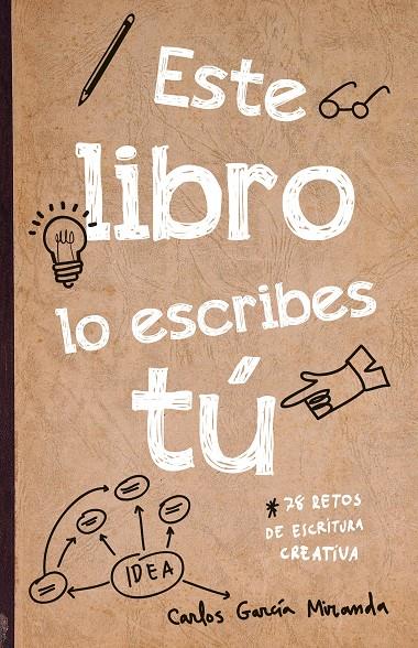 Este libro lo escribes tú | 9788408221265 | García Miranda, Carlos | Librería Castillón - Comprar libros online Aragón, Barbastro