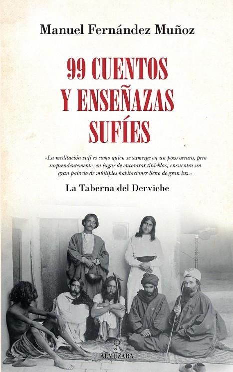 99 cuentos y enseñanzas sufíes | 9788416392957 | Fernández Muñoz, Manuel | Librería Castillón - Comprar libros online Aragón, Barbastro