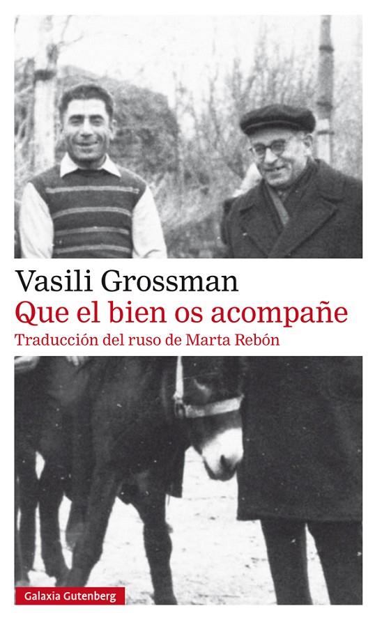 Que el bien os acompañe | 9788417747299 | Grossman, Vasili | Librería Castillón - Comprar libros online Aragón, Barbastro