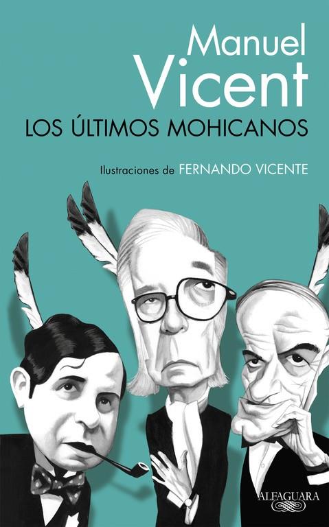 Los últimos mohicanos | 9788420416557 | VICENT, MANUEL | Librería Castillón - Comprar libros online Aragón, Barbastro