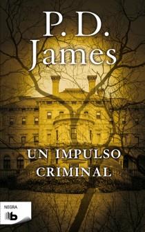 UN IMPULSO CRIMINAL | 9788498726282 | JAMES, P. D. | Librería Castillón - Comprar libros online Aragón, Barbastro