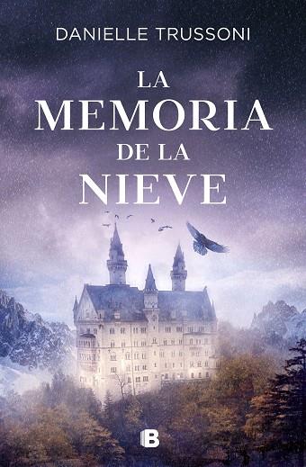 La memoria de la nieve | 9788466669788 | Trussoni, Danielle | Librería Castillón - Comprar libros online Aragón, Barbastro