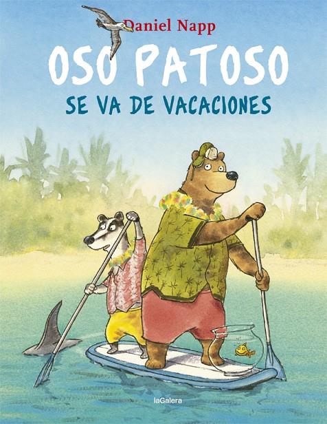 Oso Patoso se va de vacaciones | 9788424665548 | Napp, Daniel | Librería Castillón - Comprar libros online Aragón, Barbastro