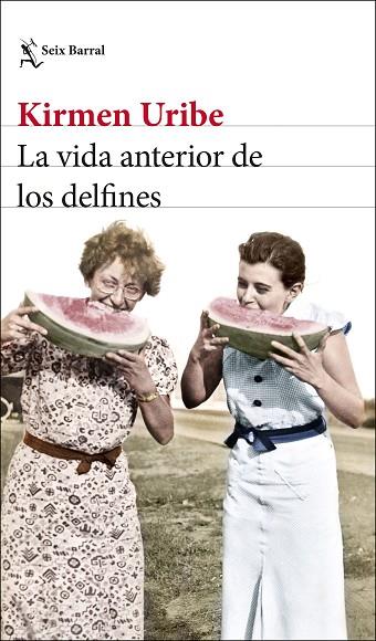 La vida anterior de los delfines | 9788432239816 | Uribe, Kirmen | Librería Castillón - Comprar libros online Aragón, Barbastro