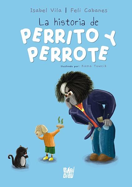 La historia de Perrito y Perrote | 9788419904188 | Cabanes, Feli / Vila, Isabel | Librería Castillón - Comprar libros online Aragón, Barbastro