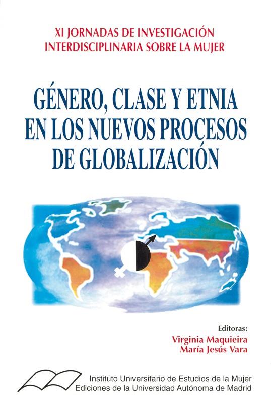 GENERO CLASE Y ETNIA EN LOS NUEVOS PROCESOS DE GLOBALIZACION | 9788474776201 | MAQUIEIRA, VIRGINIA (ED.) | Librería Castillón - Comprar libros online Aragón, Barbastro