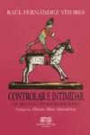 Controlar e intimidar | 9788412533453 | FERNANDEZ VITORES, RAUL | Librería Castillón - Comprar libros online Aragón, Barbastro