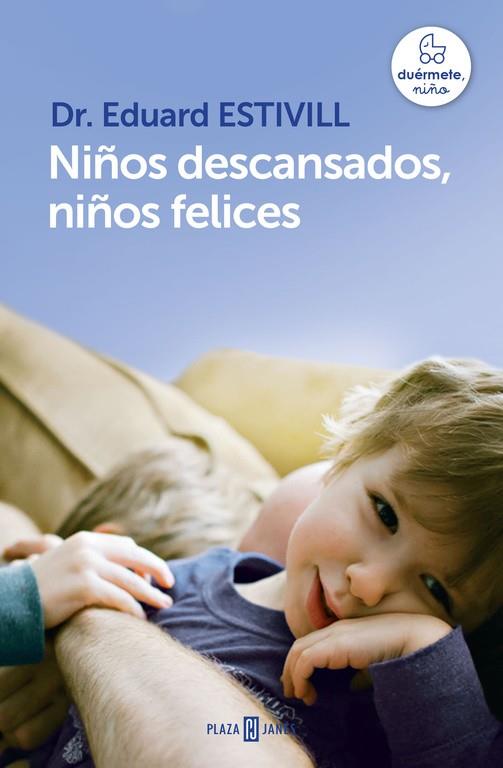 Niños descansados, niños felices | 9788401342998 | ESTIVILL, EDUARD DR. | Librería Castillón - Comprar libros online Aragón, Barbastro