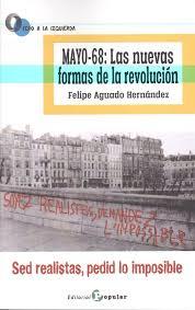 MAYO-68: LAS NUEVAS FORMAS DE LA REVOLUCIÓN | 9788478847501 | Aguado Hernández, Felipe | Librería Castillón - Comprar libros online Aragón, Barbastro