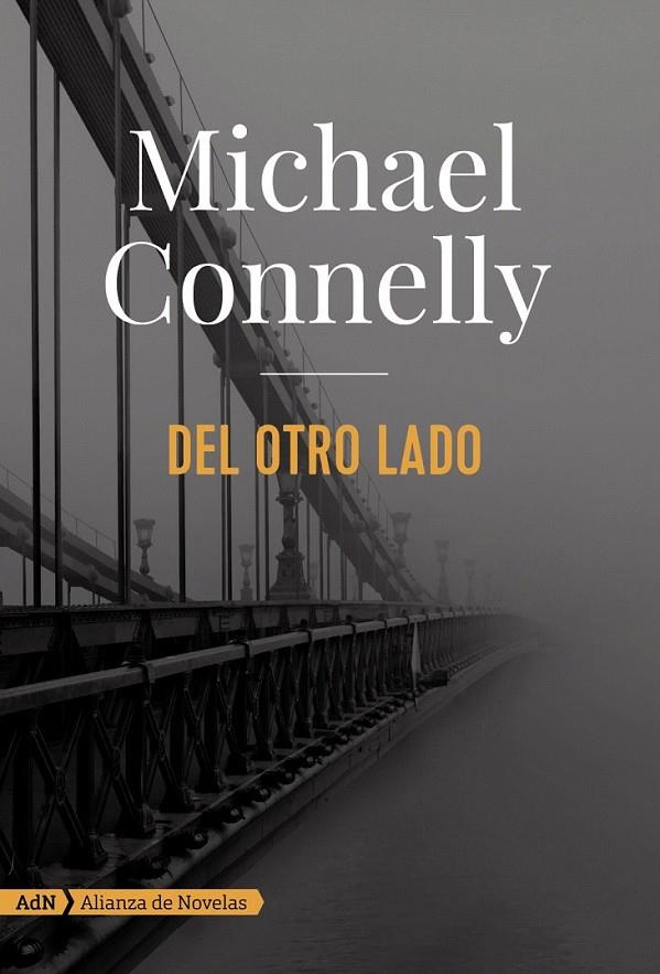 Del otro lado (AdN) | 9788491044666 | Connelly, Michael | Librería Castillón - Comprar libros online Aragón, Barbastro