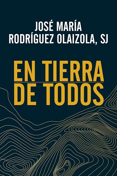En tierra de todos | 9788429329247 | Rodriguez Olaizola, Jose María | Librería Castillón - Comprar libros online Aragón, Barbastro