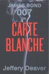 CARTE BLANCHE. A JAMES BOND NOVEL | 9781444716467 | DEAVER, JEFFERY | Librería Castillón - Comprar libros online Aragón, Barbastro