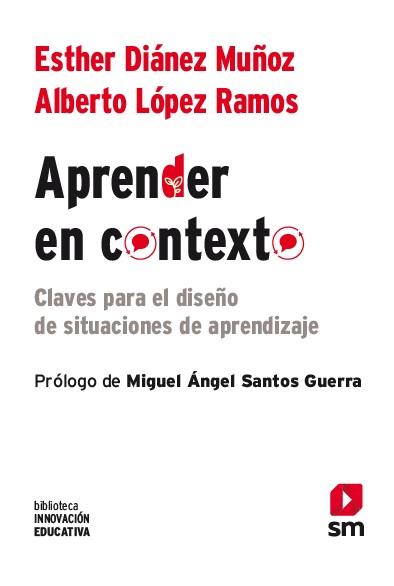 APRENDER EN CONTEXTO | 9788411208192 | DIANEZ MUÑOZ, ESTHER; LOPEZ RAMOS, ALBERTO | Librería Castillón - Comprar libros online Aragón, Barbastro
