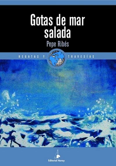 GOTAS DE MAR SALADA | 9788474862133 | RIBÉS, PEPE | Librería Castillón - Comprar libros online Aragón, Barbastro