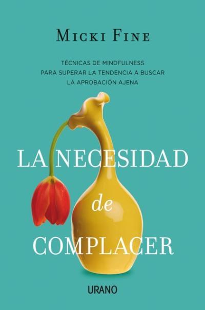 La necesidad de complacer | 9788479539009 | Fine, Micki | Librería Castillón - Comprar libros online Aragón, Barbastro