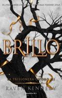 Brillo (La prisionera de oro 3) | 9788419283832 | Kennedy, Raven | Librería Castillón - Comprar libros online Aragón, Barbastro